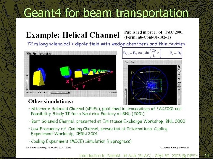 Geant 4 for beam transportation Introduction to Geant 4 - M. Asai (SLAC) -