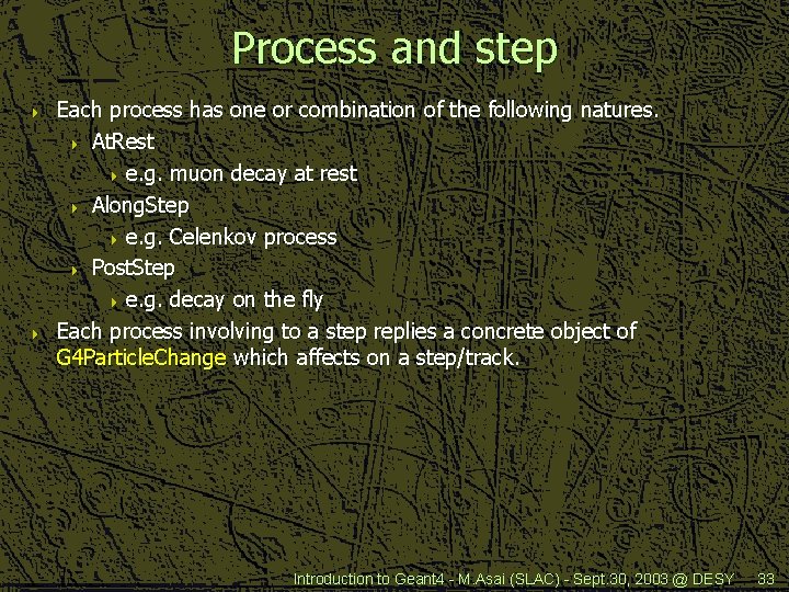 Process and step 4 4 Each process has one or combination of the following