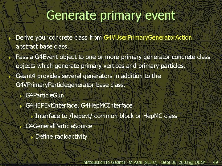 Generate primary event 4 4 4 Derive your concrete class from G 4 VUser.