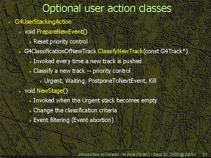Optional user action classes 4 G 4 User. Stacking. Action 4 void Prepare. New.