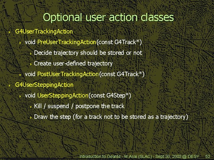 Optional user action classes 4 G 4 User. Tracking. Action 4 4 4 void