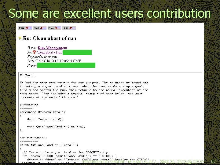 Some are excellent users contribution Introduction to Geant 4 - M. Asai (SLAC) -