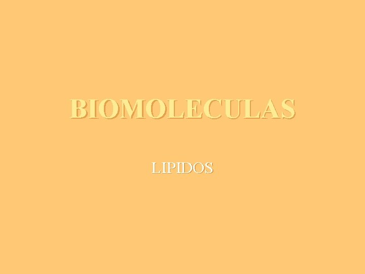 BIOMOLECULAS LIPIDOS 