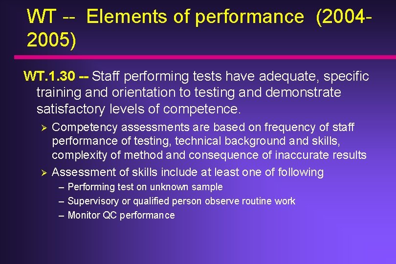 WT -- Elements of performance (20042005) WT. 1. 30 -- Staff performing tests have WT -- Elements of performance (20042005) WT. 1. 30 -- Staff performing tests have