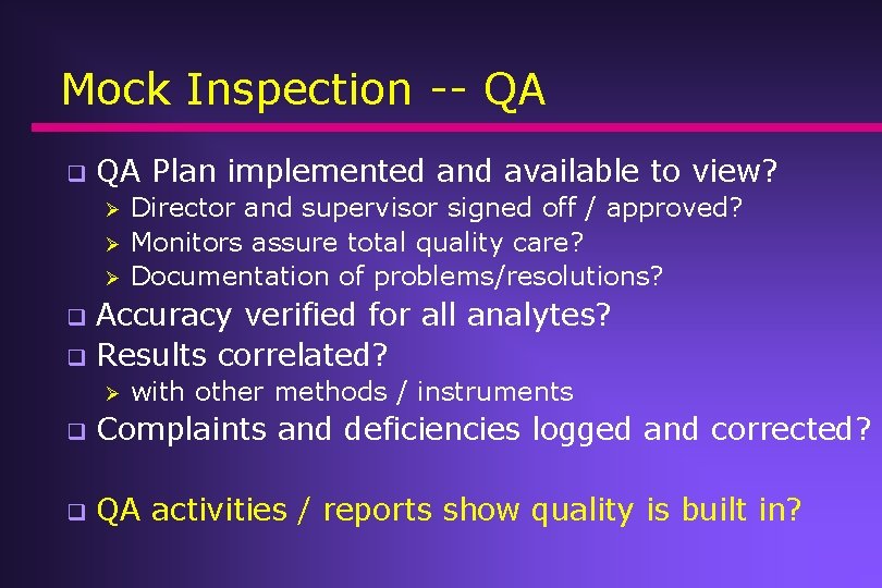 Mock Inspection -- QA q QA Plan implemented and available to view? Ø Ø Mock Inspection -- QA q QA Plan implemented and available to view? Ø Ø
