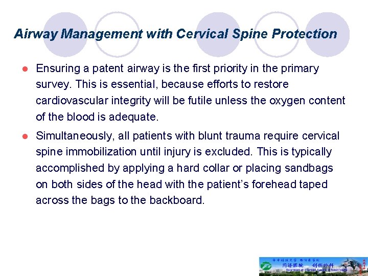 Airway Management with Cervical Spine Protection l Ensuring a patent airway is the first