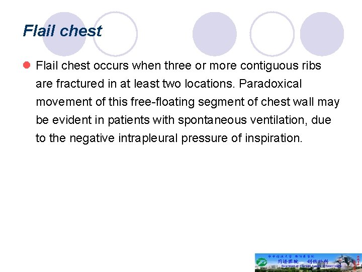 Flail chest l Flail chest occurs when three or more contiguous ribs are fractured
