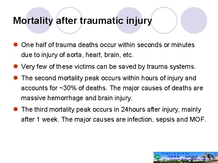 Mortality after traumatic injury l One half of trauma deaths occur within seconds or