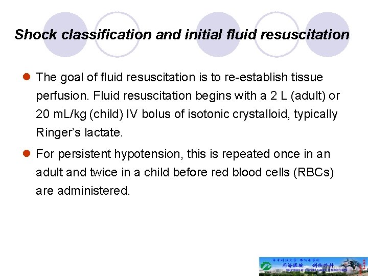 Shock classification and initial fluid resuscitation l The goal of fluid resuscitation is to
