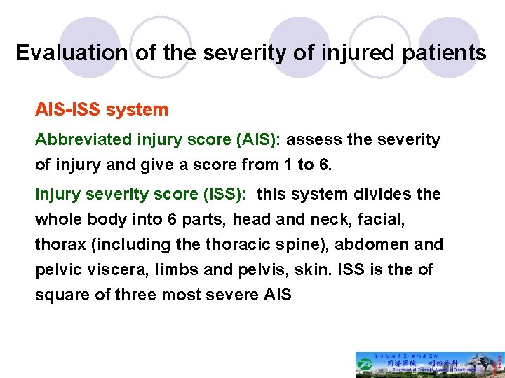 Evaluation of the severity of injured patients AIS-ISS system Abbreviated injury score (AIS): assess