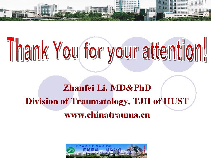 Zhanfei Li. MD&Ph. D Division of Traumatology, TJH of HUST www. chinatrauma. cn 