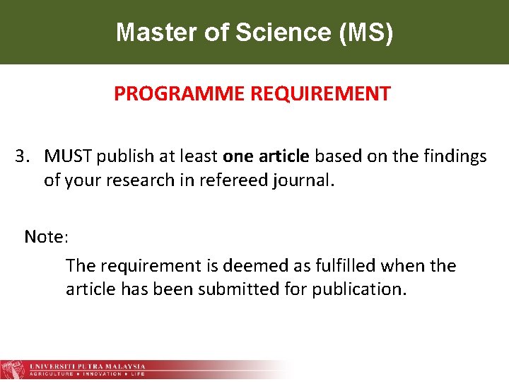 Master of Science (MS) PROGRAMME REQUIREMENT 3. MUST publish at least one article based