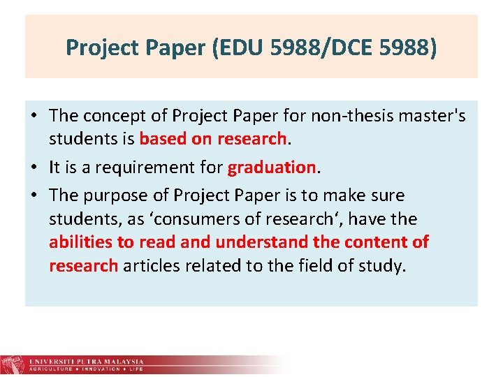 Project Paper (EDU 5988/DCE 5988) • The concept of Project Paper for non-thesis master's