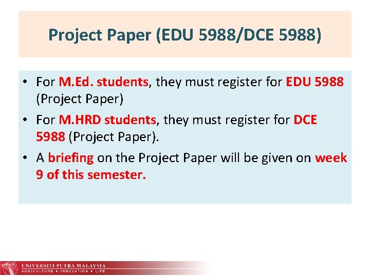 Project Paper (EDU 5988/DCE 5988) • For M. Ed. students, they must register for