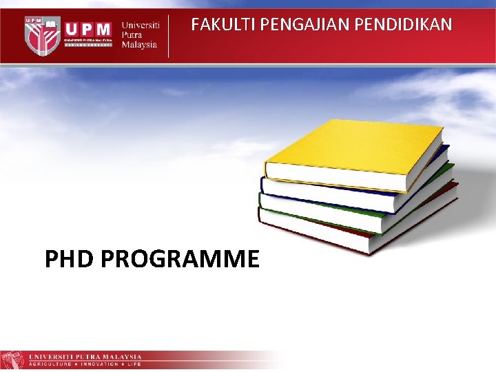 FAKULTI PENGAJIAN PENDIDIKAN PHD PROGRAMME 