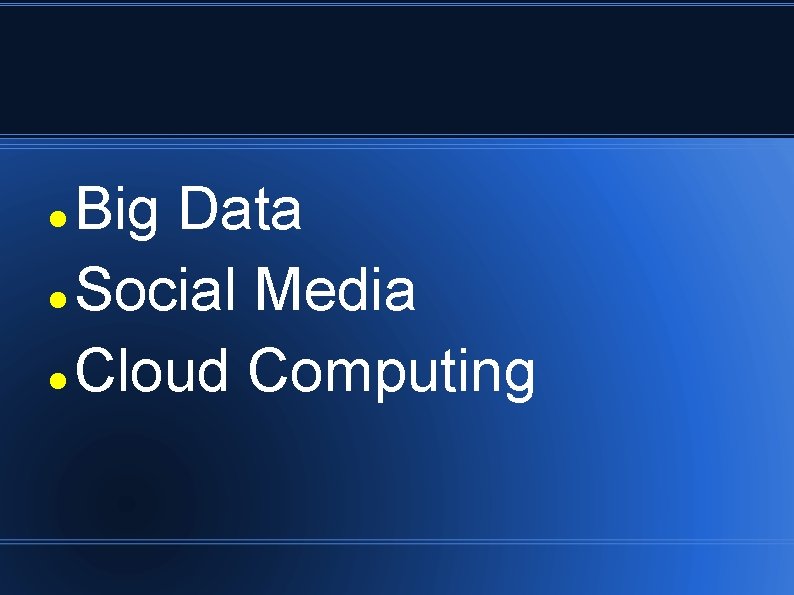 Big Data Social Media Cloud Computing 