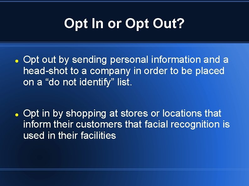 Opt In or Opt Out? Opt out by sending personal information and a head-shot