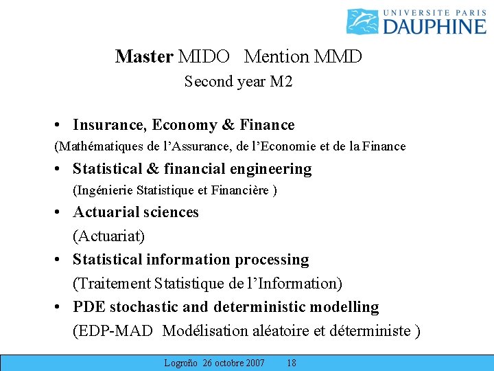Master MIDO Mention MMD Second year M 2 • Insurance, Economy & Finance (Mathématiques Master MIDO Mention MMD Second year M 2 • Insurance, Economy & Finance (Mathématiques