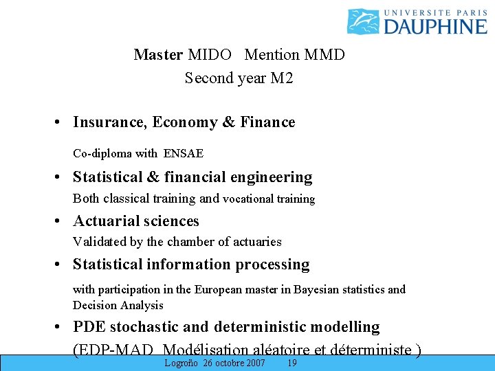 Master MIDO Mention MMD Second year M 2 • Insurance, Economy & Finance Co-diploma Master MIDO Mention MMD Second year M 2 • Insurance, Economy & Finance Co-diploma