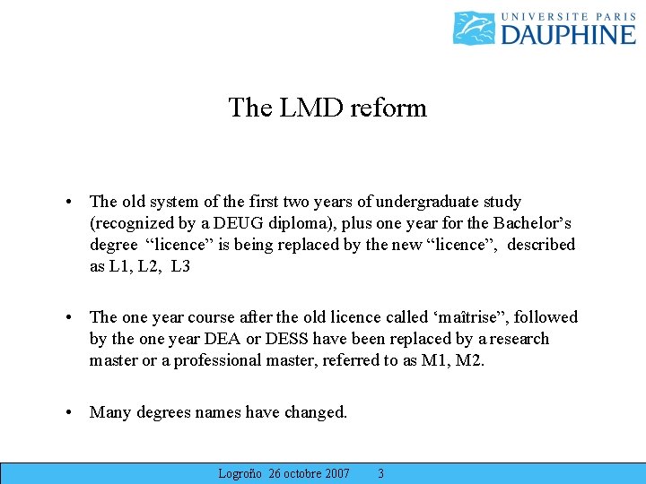 The LMD reform • The old system of the first two years of undergraduate The LMD reform • The old system of the first two years of undergraduate