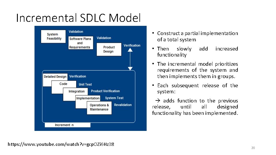 Incremental SDLC Model • Construct a partial implementation of a total system • Then Incremental SDLC Model • Construct a partial implementation of a total system • Then