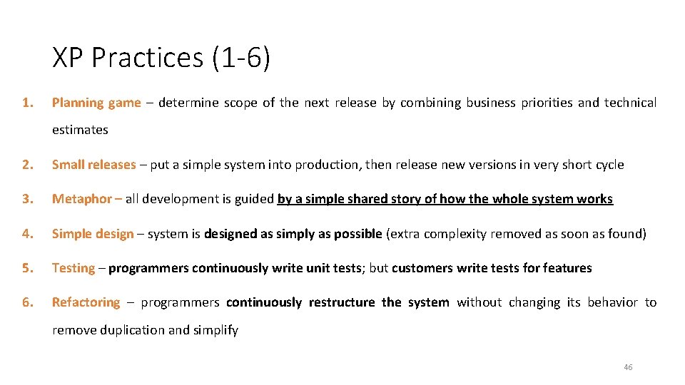 XP Practices (1 -6) 1. Planning game – determine scope of the next release XP Practices (1 -6) 1. Planning game – determine scope of the next release