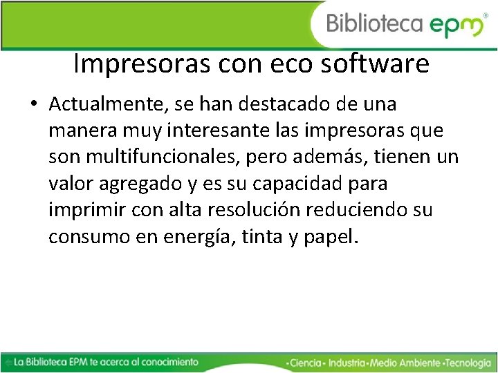 Impresoras con eco software • Actualmente, se han destacado de una manera muy interesante