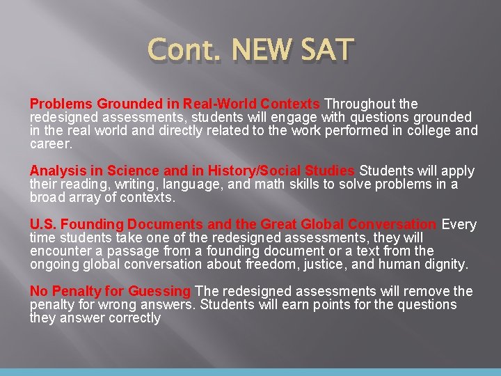 Cont. NEW SAT Problems Grounded in Real-World Contexts Throughout the redesigned assessments, students will