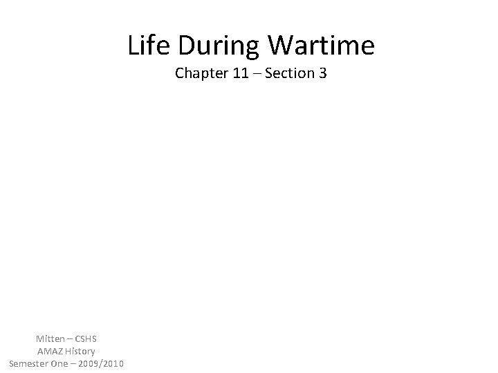 Life During Wartime Chapter 11 – Section 3 Mitten – CSHS AMAZ History Semester