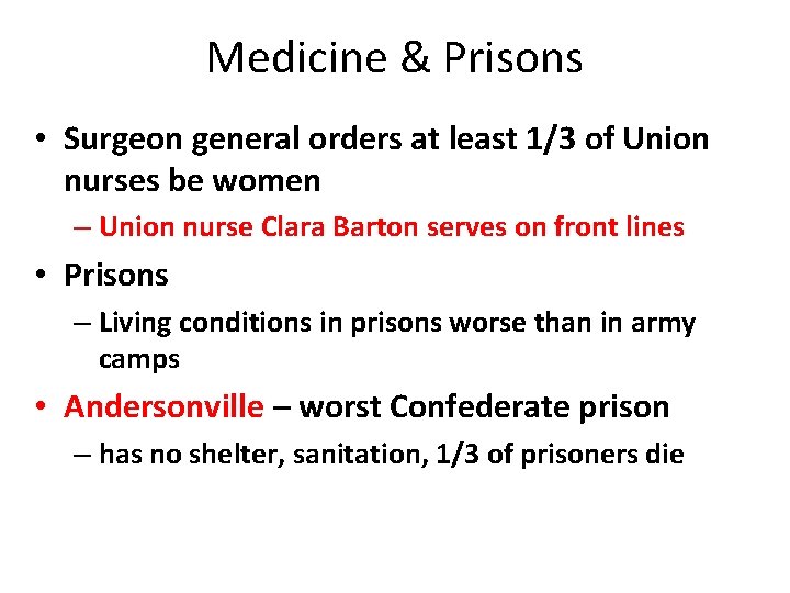 Medicine & Prisons • Surgeon general orders at least 1/3 of Union nurses be