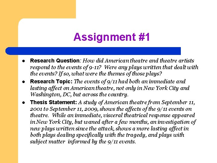 Assignment #1 l l l Research Question: How did American theatre and theatre artists