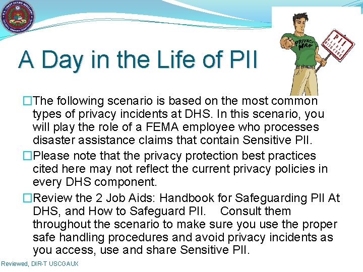 A Day in the Life of PII �The following scenario is based on the