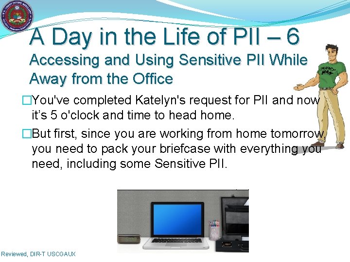 A Day in the Life of PII – 6 Accessing and Using Sensitive PII