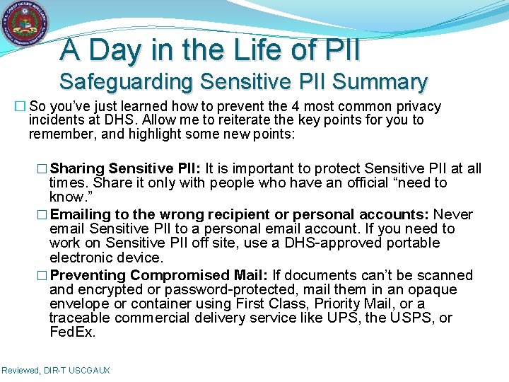 A Day in the Life of PII Safeguarding Sensitive PII Summary � So you’ve