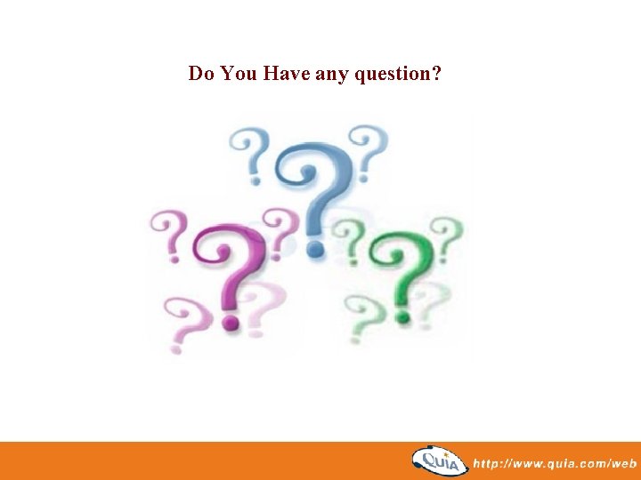 Do You Have any question? Do You Have any question?