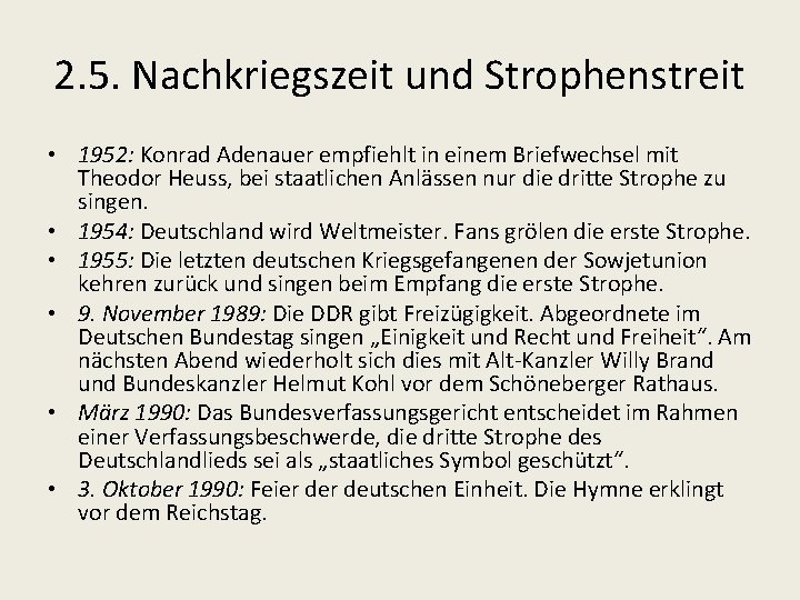 2. 5. Nachkriegszeit und Strophenstreit • 1952: Konrad Adenauer empfiehlt in einem Briefwechsel mit