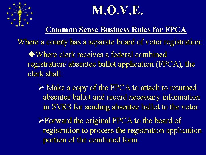 M. O. V. E. Common Sense Business Rules for FPCA Where a county has