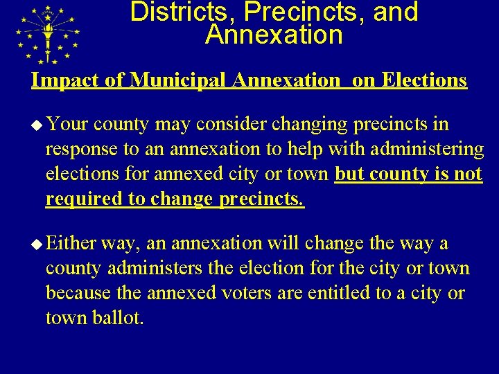 Districts, Precincts, and Annexation Impact of Municipal Annexation on Elections u Your county may