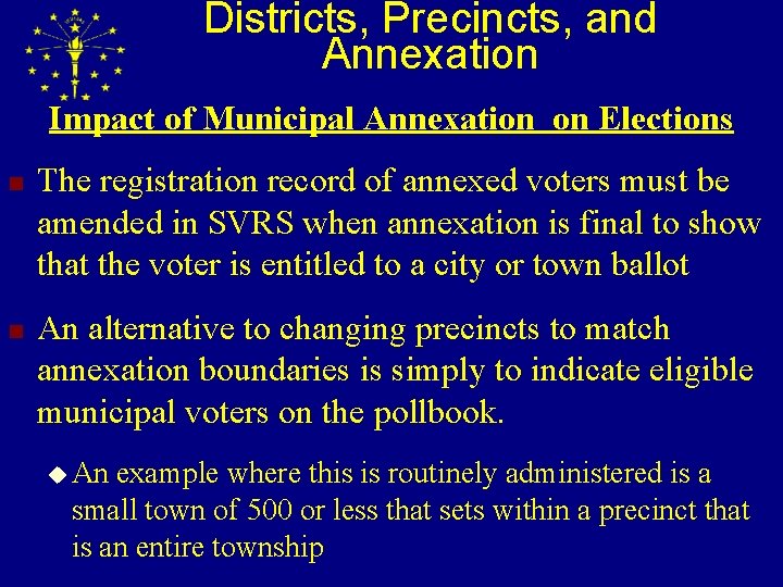 Districts, Precincts, and Annexation Impact of Municipal Annexation on Elections n n The registration
