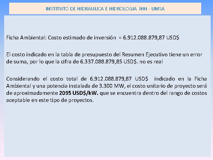 INSTITUTO DE HIDRAULICA E HIDROLOGIA IHH - UMSA Ficha Ambiental: Costo estimado de inversión INSTITUTO DE HIDRAULICA E HIDROLOGIA IHH - UMSA Ficha Ambiental: Costo estimado de inversión