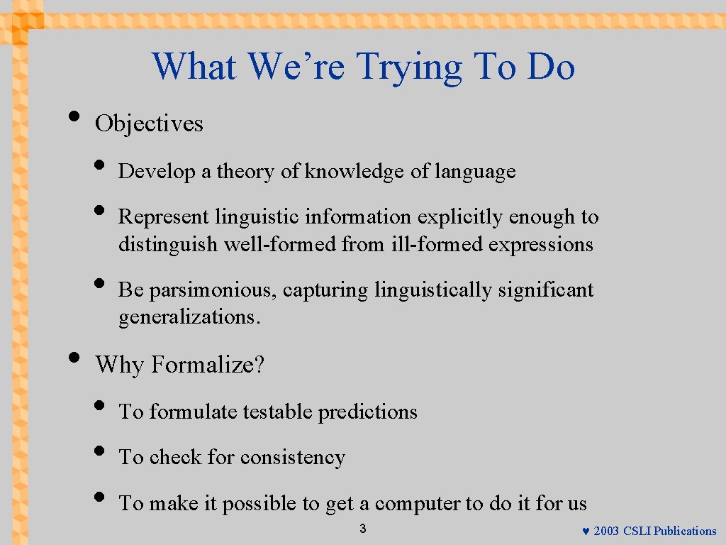 What We’re Trying To Do • Objectives • • • Develop a theory of