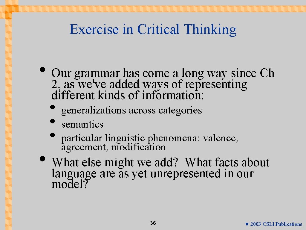 Exercise in Critical Thinking • Our grammar has come a long way since Ch