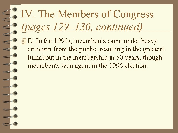 IV. The Members of Congress (pages 129– 130, continued) 4 D. In the 1990