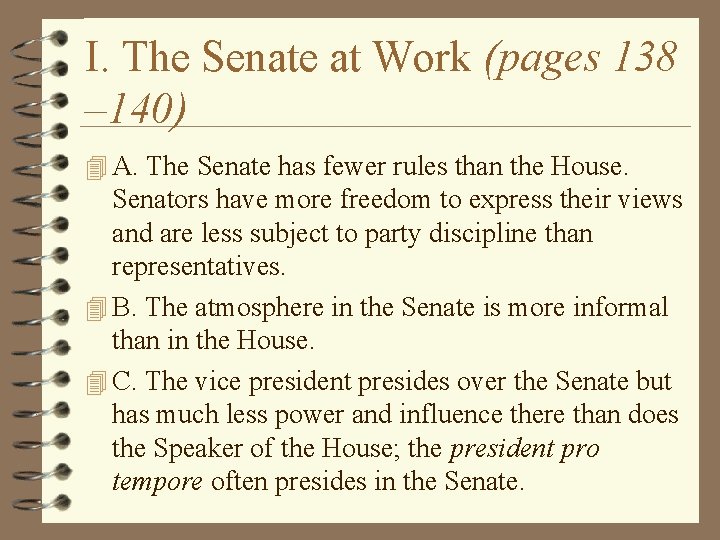 I. The Senate at Work (pages 138 – 140) 4 A. The Senate has