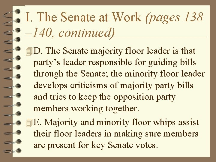 I. The Senate at Work (pages 138 – 140, continued) 4 D. The Senate