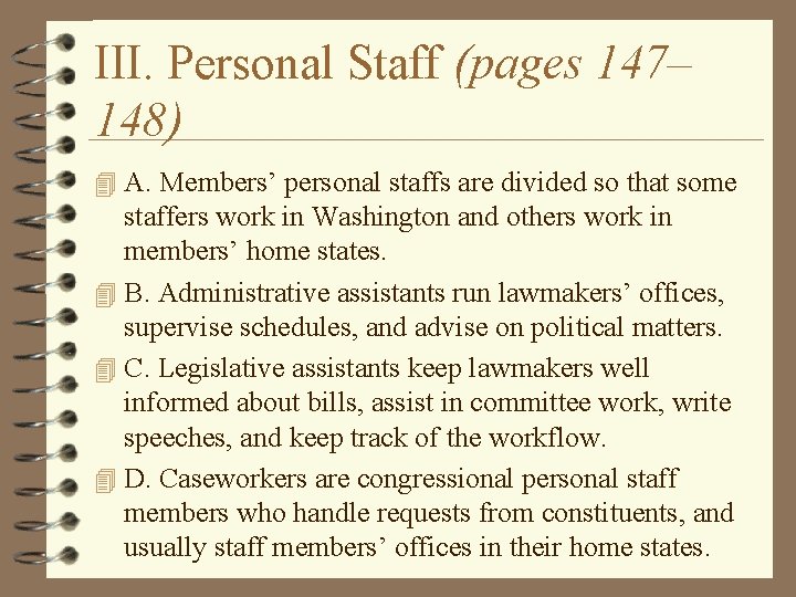 III. Personal Staff (pages 147– 148) 4 A. Members’ personal staffs are divided so