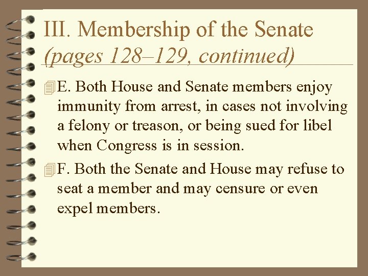 III. Membership of the Senate (pages 128– 129, continued) 4 E. Both House and