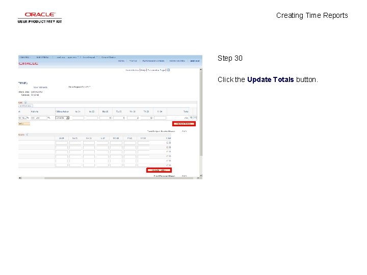 Creating Time Reports Step 30 Click the Update Totals button. 