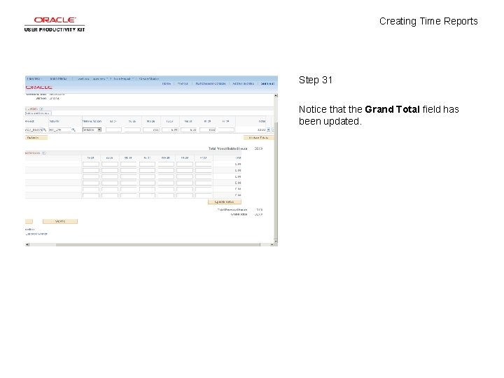 Creating Time Reports Step 31 Notice that the Grand Total field has been updated.