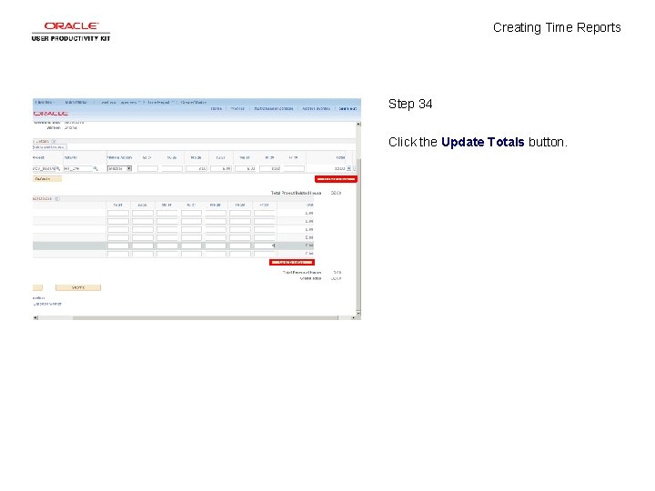 Creating Time Reports Step 34 Click the Update Totals button. 